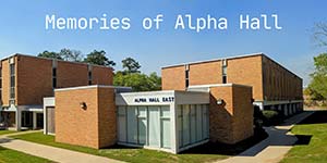 Memories of Alpha Hall